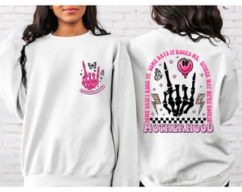 Motherhood Some Day I Rock It Sweatshirt, Double Sided Mama Hoodie, Funny Mama Skeleton Sweater, Motherhood Rock Skeleton Sweatshirt