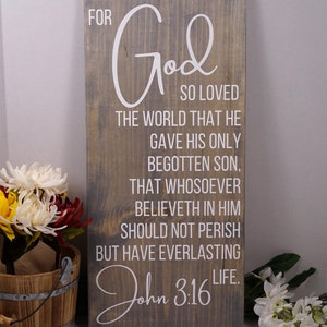 For God so Loved the world wood sign - Christian home decor - bible verse wall hanging - scripture John 3:16- He gave His only begotten Son