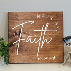 Walk by faith not by sight - Christian home decor - wood sign - bible verse sign - 2 Corinthians 5:7 hanging wall decor - scripture sign