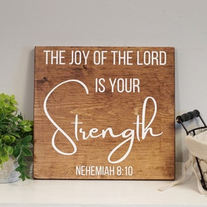 The joy of the Lord is your strength wood sign - Christian home decor - bible verse sign - Nehemiah 8:10 - Christian gifts - wall decor sign