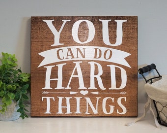 You can do hard things wood sign - motivation decor - inspirational gift - hanging sign