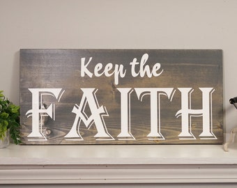 Keep the faith wood sign - Christian home decor - Faith sign - wall decor - living room decor - Christian gift - hanging house decor sign