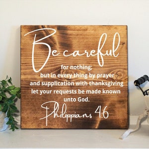 Be careful for nothing wood sign - but in every thing by prayer and supplication with thanksgiving - bible verse sign Philippians 4:6 decor
