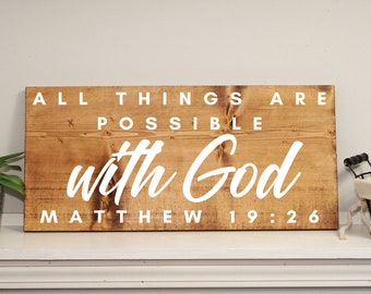 all things are possible wood sign - with God bible verse Matthew 19:26 - wall hanging Christian home decor - housewarming gift - wall decor