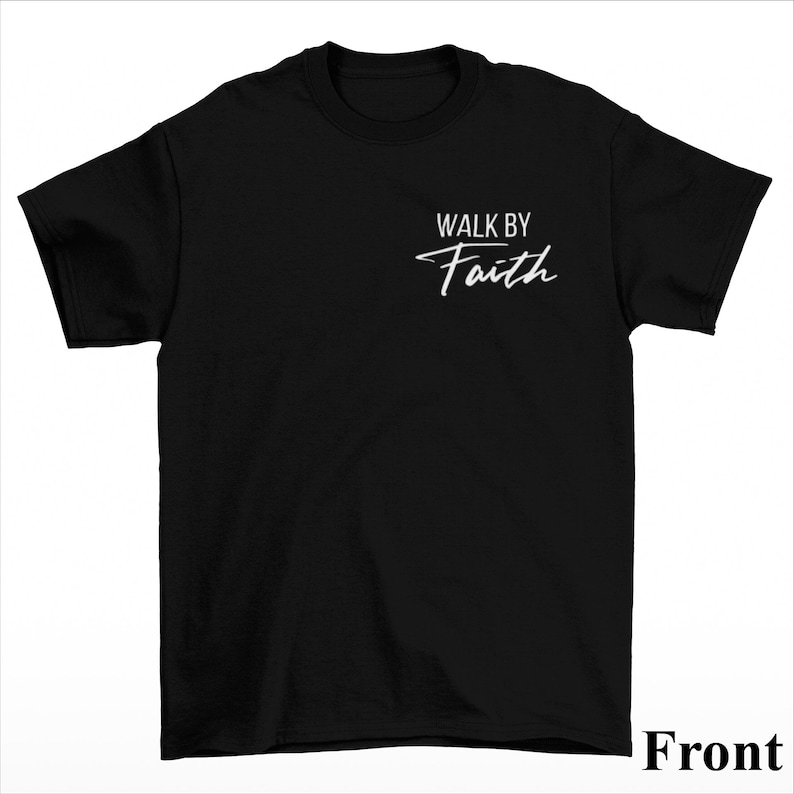 May include: Black t-shirt with the text "Walk by Faith" in white lettering.