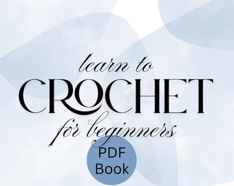 Livre d'instructions Apprendre à crocheter pour les débutants - Téléchargement PDF - Produit numérique