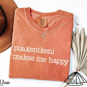 Puakenikeni Makes Me Happy T-Shirt - Puakenikeni Shirt - Hawaii Flower Shirt - Comfort Colors - Gift for Mom - Trendy Crewneck - Puakenikeni
