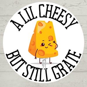 A Lil Cheesy But Still Grate SVG, png, pdf - Adesivo svg - Camisa amante de queijo