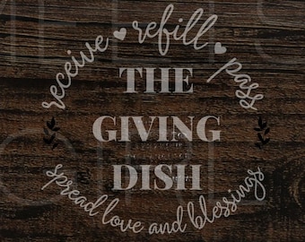 The Giving Dish SVG png, pdf - Casserole Dish Gift - Friend Gift - Food Gift