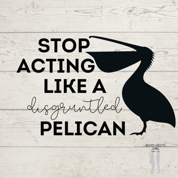 Schitt's Creek SVG, pdf, png - Disgruntled Pelican svg - moira rose quotes