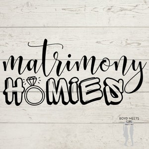 Matrimonio Homies SVG, PNG, PDF - Archivo de tribu de novias - Escuadrón de novias - Camiseta de padrinos de boda