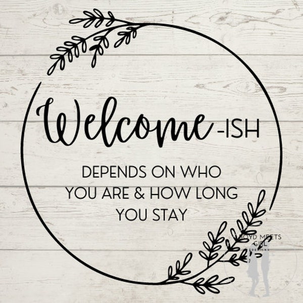Welcome-ish Front Porch Sign SVG png, pdf - Welcome Sign File