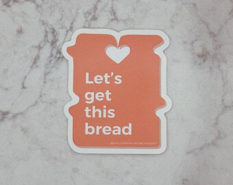 Let's Get This Bread - Naklejka motywacyjna z motywacją pieniężną