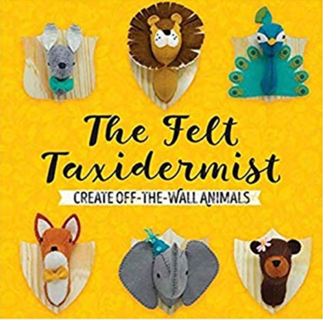 The Felt Taxidermist Kit Etsy