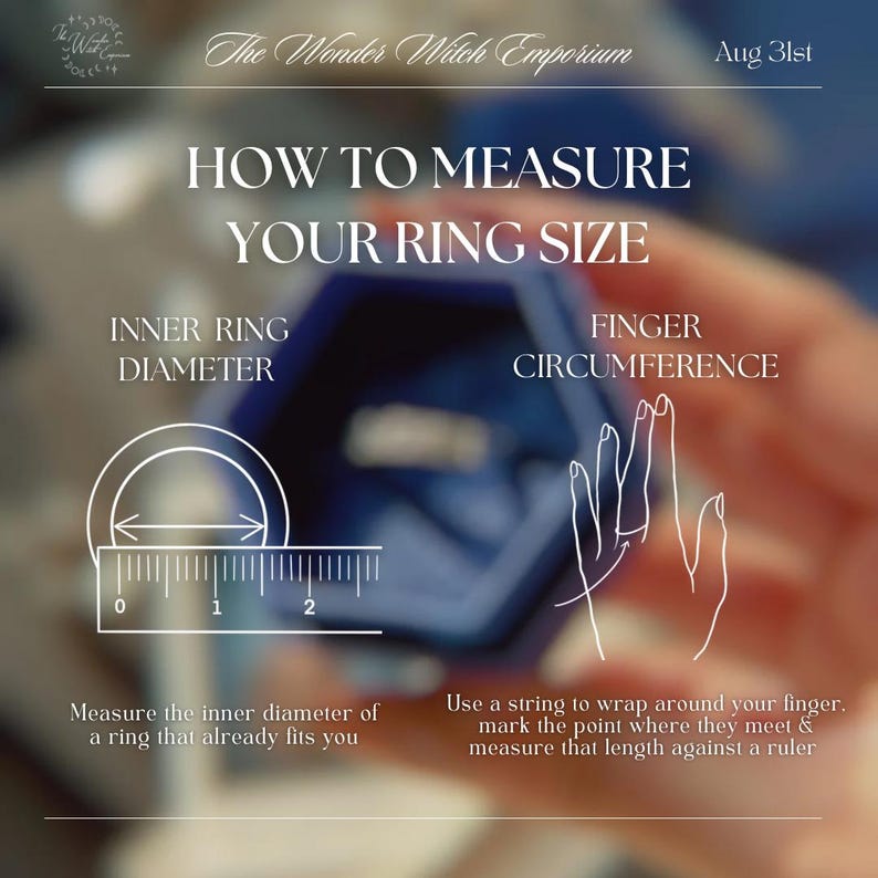 May include: An instructional graphic titled HOW TO MEASURE YOUR RING SIZE with text and diagrams. It shows a ruler measuring an inner ring diameter and a line drawing of a hand demonstrating how to measure finger circumference with a string.