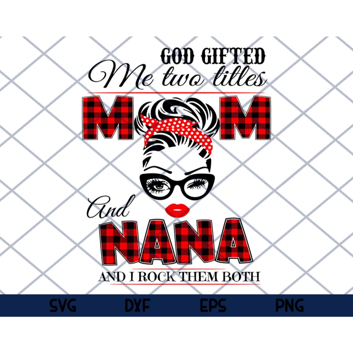 Download God Gifted Me Two Titles Mom And Nana Svg Mother Svg Mama ...