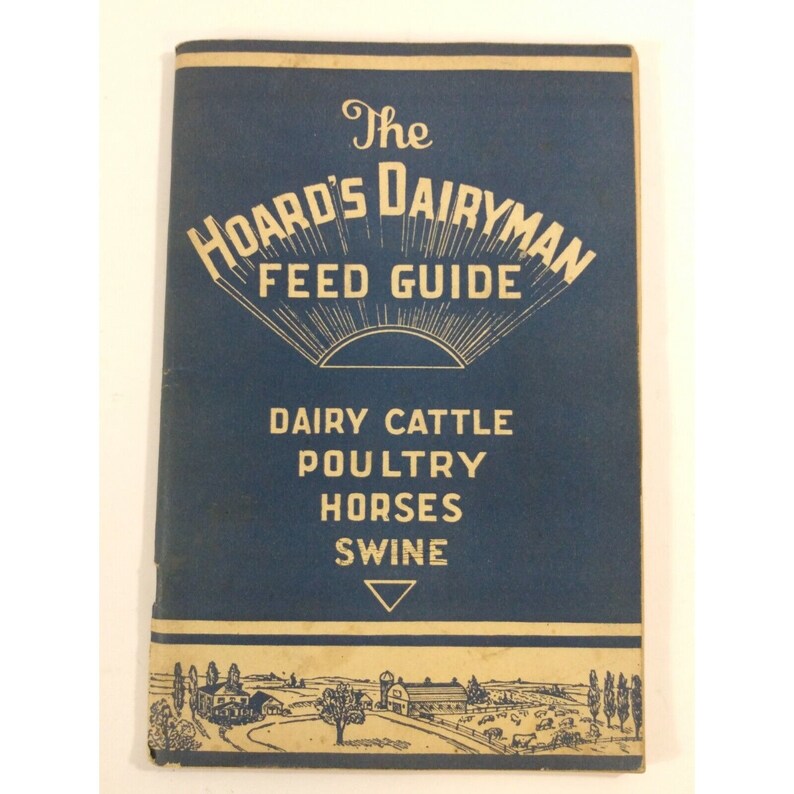 1937 the HOARD'S DAIRYMAN FEED Guide Cattle Poultry Horses Swine