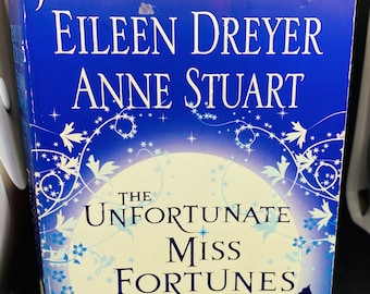 The Unfortunate Miss Fortunes by Jennifer Crusie, Eileen Dreyer,  and Anne Stuart