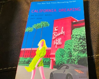 California Dreaming (The A-List) by Zoey Dean