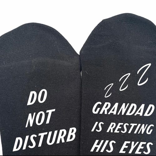 Personalised Do not Disturb Grandad is resting his eyes socks