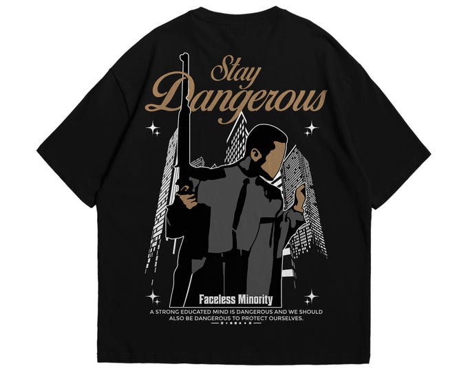 Stay Dangerous – (Graphic Tee)