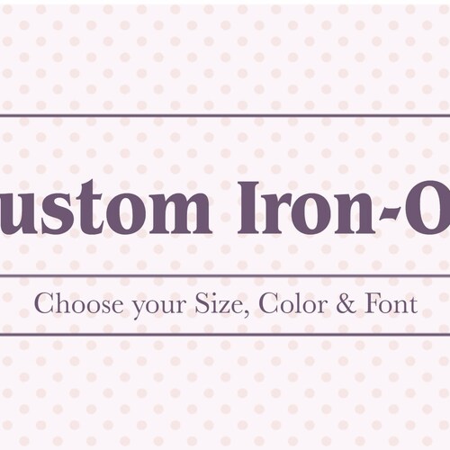 Custom Iron On Design Make Your Own Design Custom Name | Etsy