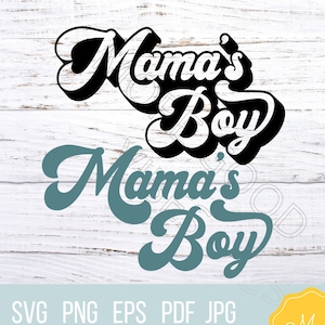 Mama&#39;s boy svg png file for instant download for vintage fun baby t-shirt or onsie creation