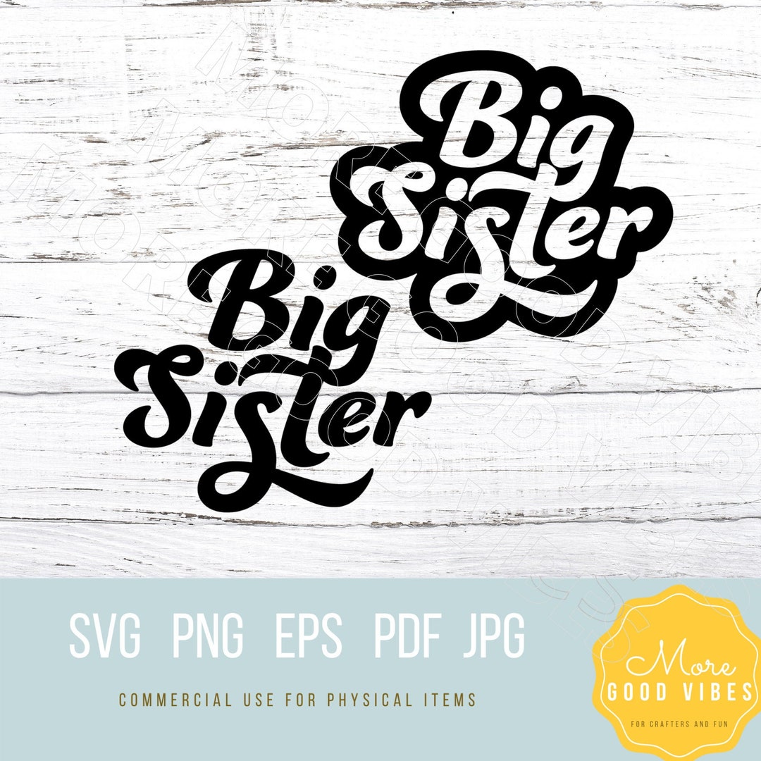 Big Sister Svg, Sister Svg Png, Big Sister Retro Svg Cricut Cut File ...
