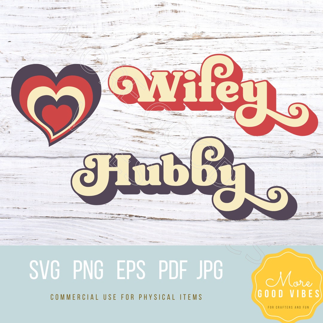 Retro Wifey Svg Png, Retro Hubby Svg Png, Retro Heart Svg Png Download ...
