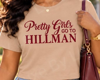 Hillman College Crop Top, Pretty Girls Go to Hillman Shirt, HBCU Alumni Tee