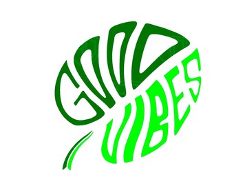 Good Vibes Monstera Leaf art