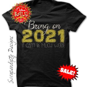 Details about   Goodbye Good Riddance 2020 Welcome 2021 Happy New Year Funny T-Shirt