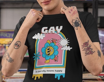 Gay it literally means happy tshirt | queer as in gay shirt | cheerful and joyful pride tee | lgbtqia+ collective | cool flower dancing