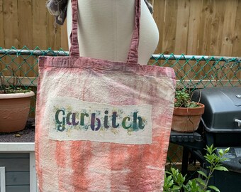 Hand dyed Garbitch tote bag