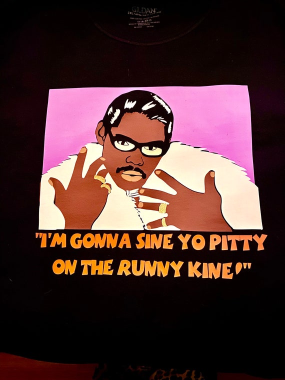 Sine Yo Pitty On The Runny Kine Sine Yo Pitty on Da Runny Kine Ol POOTY Tee or Hoodie | Etsy