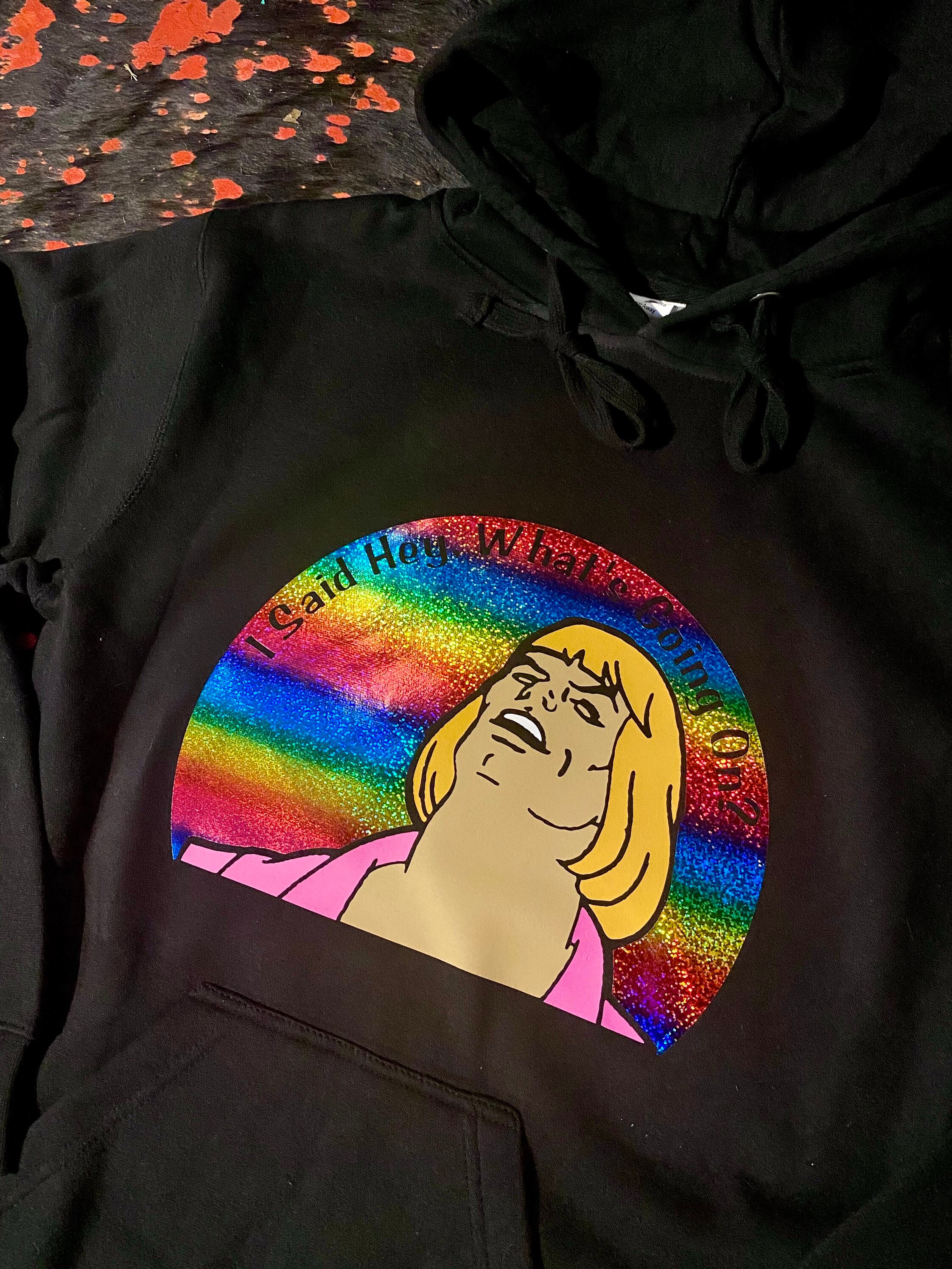 He-Man Hey, what's going on? Graphic Tee/hoodie/or bag!