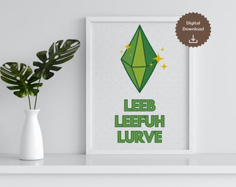 Sims 4 Inspired Print: Simlish Leeb Leefuh Lurve Wall Art (Digital Download)