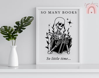 Book Quote Print | Skeleton Wall Art | Reader Home Decor | Home Library | Book Quote Bookish Poster | Reading Gift | So Many Books Print