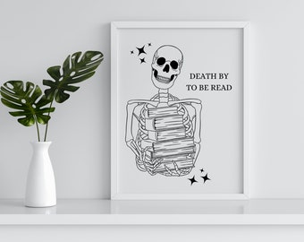 Book Quote Print | Death by TBR | Skeleton Wall Art | The Reader Home Decor | Home Library | Book Quote Bookish Poster | Reading Gift