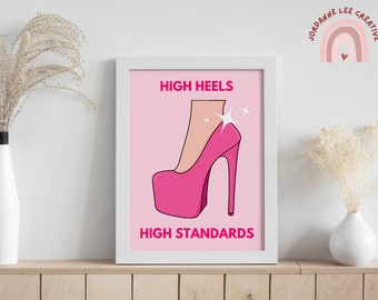 Feminine Wall Art | High Heels High Standards Print | Woman Empowerment | Girl Power Wall Decor | Girly Pink Art | Gallery Wall Poster