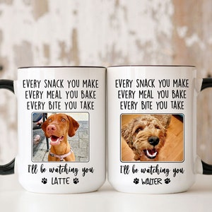 Personalized Every Snack You Make I'll Be Watching You Mug, Dog Dad Mug Gift, gift for husband, gift for him, Dog mom mug,gift for her