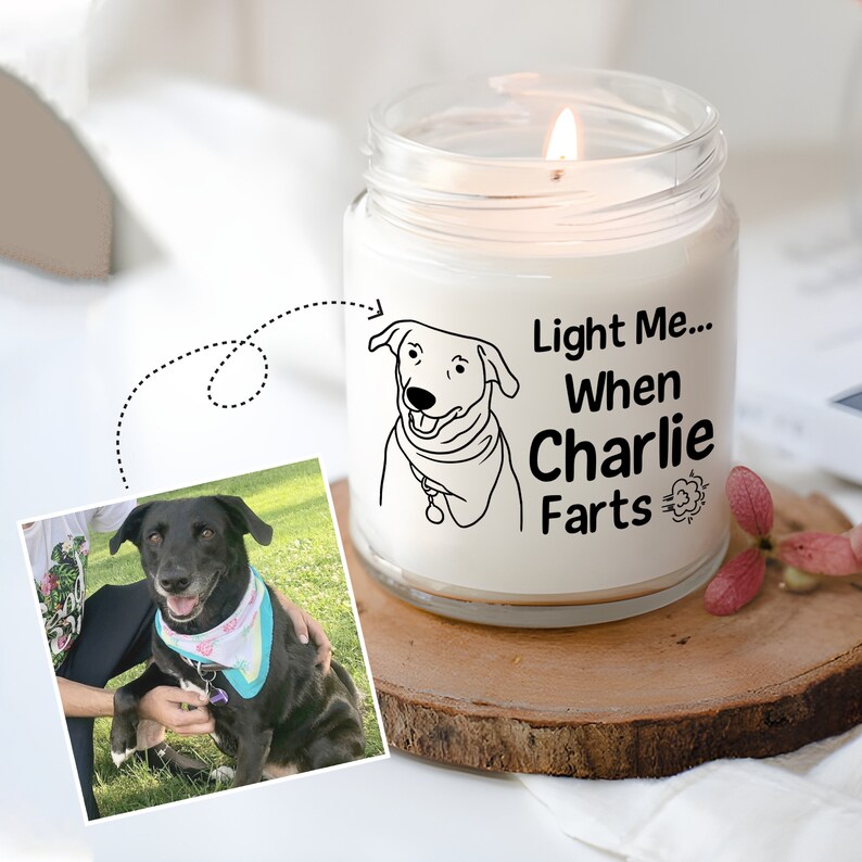 Custom Light Me When the Dog Farts Soy Wax Candle Pet Lovers Etsy