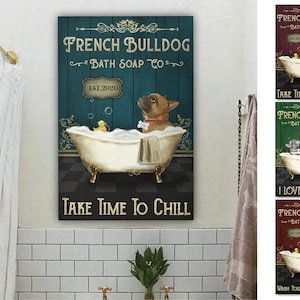 French Bulldog Bath Soap Canvas, Custom Pet Bathtub Canvas, Pet Bathroom Canvas Decor, Custom Pet Portrait, Gift for New Dog Owner