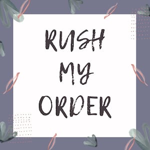 May include: A white square with a black handwritten message that says "Rush My Order" on a purple background with green and pink watercolor leaves.