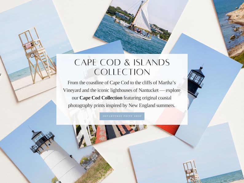Departures Print Shop Cape Cod, Nantucket, and Martha's Vineyard original photography collection