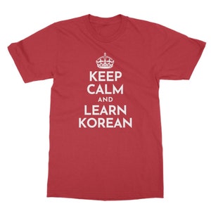 Keep Calm and Learn Korean Classic Heavy Cotton Adult T-Shirt