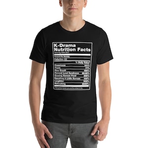 K Drama T-Shirt | Korean Gift | K drama Unisex T-Shirt | Korean Drama Gift | Gift for K Drama Lover | K Drama Nutrition Facts T Shirt