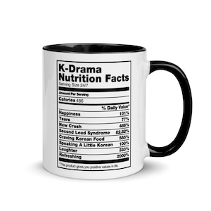 K Drama Mug 11oz | Korean Gift | Korean Drama mug | K drama Gift | Gift for K Drama Lover | K Drama Nutrition Facts Mug