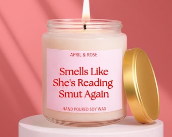 Smells Like She’s Reading Smut Again Candle, Funny Book Lover Gift, Spicy Romance Candle, Booktok Present for Her, Reader Humor Quote