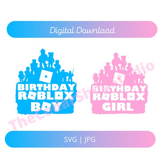 Download Silhouette Cameo Cricut Design Space Birthday Boy Girl Roblox Svg Cut File Scanncut Custom Cut File Clip Art Art Collectibles Vidia Nl